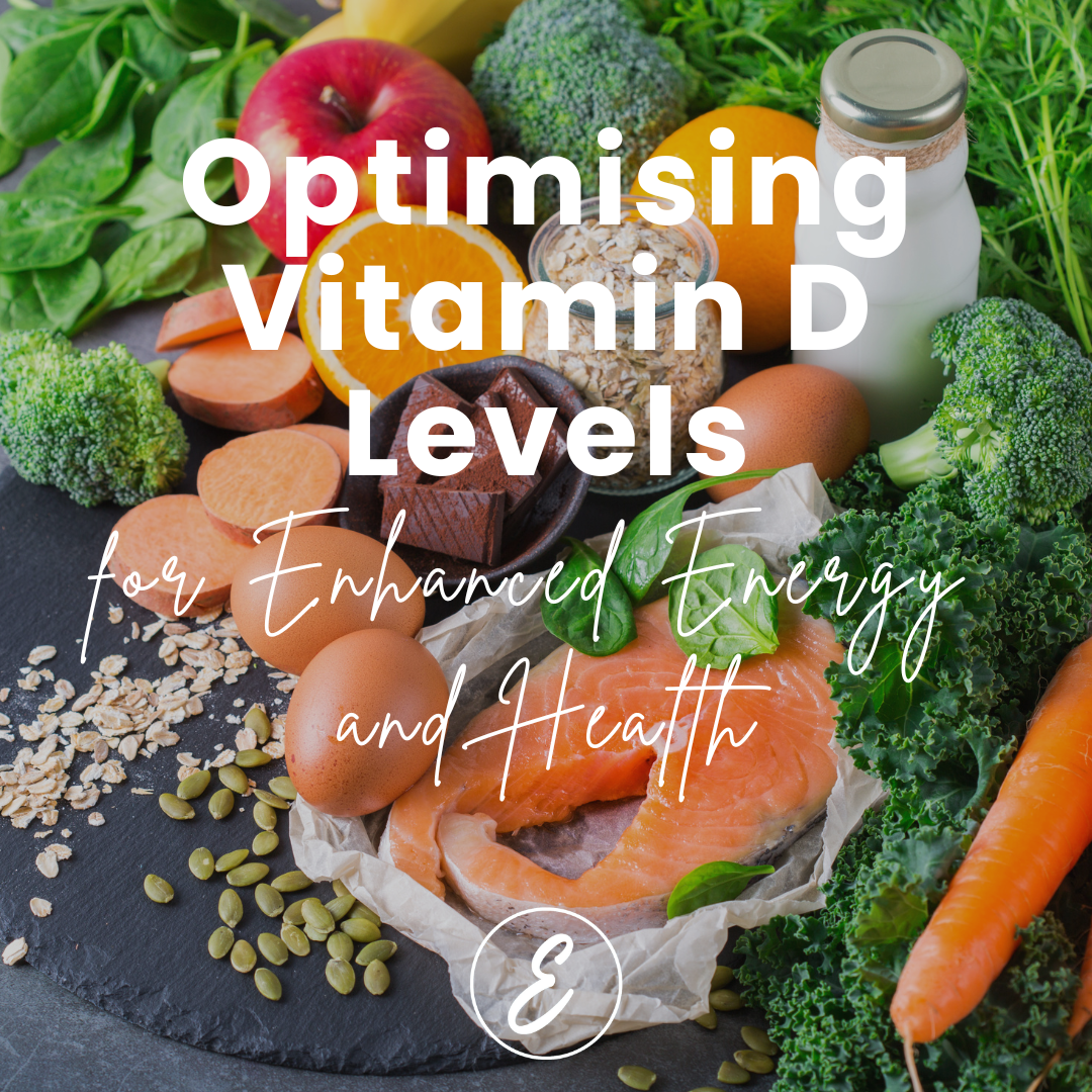 Optimising Vitamin D Levels for Enhanced Energy and Health